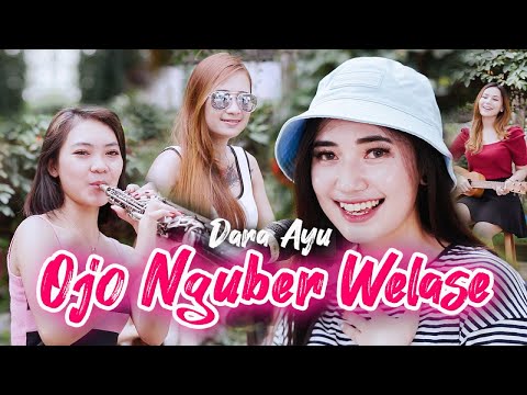Dara Ayu - Ojo Nguber Welase - Official Music Video