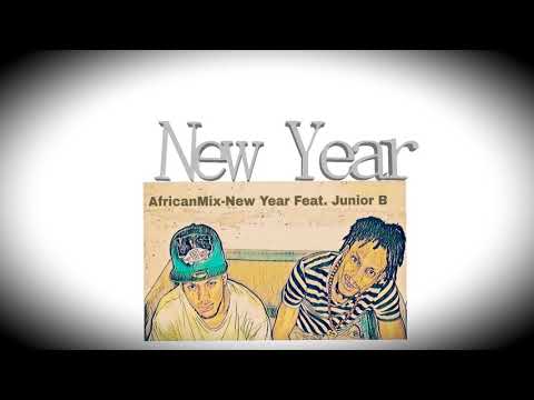 AfricanMix Worldwide - New Year x Junior B. (OfficialRemix)