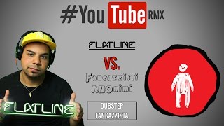 #YTR: FlatLine - Dubstep Fancazzista (Original Mix)