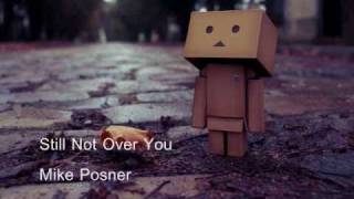 Still Not Over You - Mike Posner