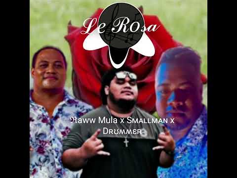 Raww-Mula - Le Rosa (Audio) ft. Small Man & Drummer