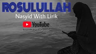 Download lagu ROSULULLAH Nasyid With Lirik mp3