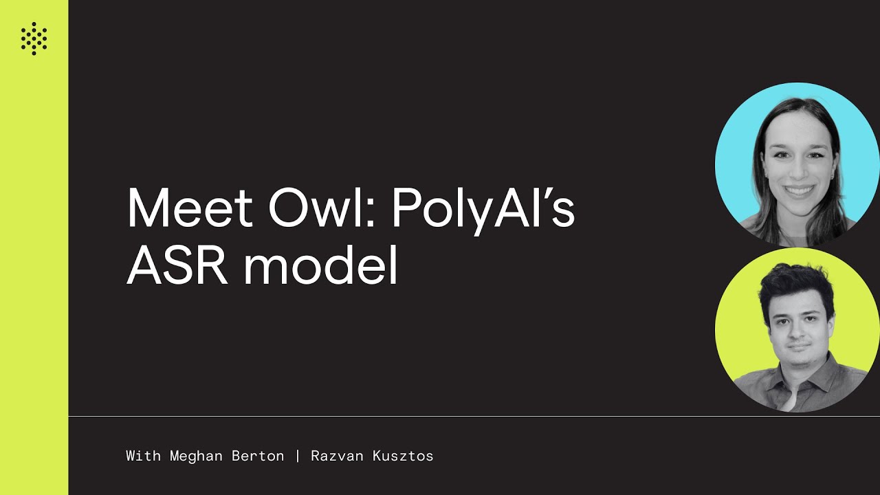 Meet Owl – PolyAI’s in-house speech recognition model (ASR)