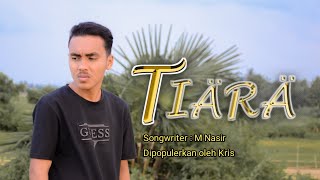 Download lagu TIARA - KRIS | COVER RIZAL FALES | YANG VIRAL DI TIK TOK mp3
