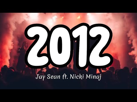 2012 (w/ lyrics) | Jay Sean ft. Nicki Minaj
