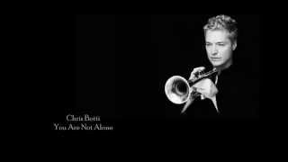 Chris Botti - You are not alone