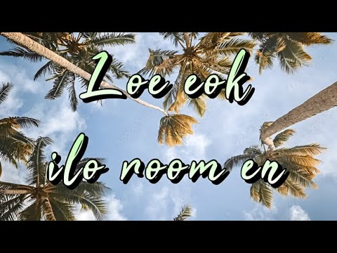 Loe eok ilo room en - Marshallese song 2023 (Lyrics)