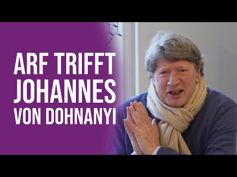 ARF trifft Johannes von Dohnanyi