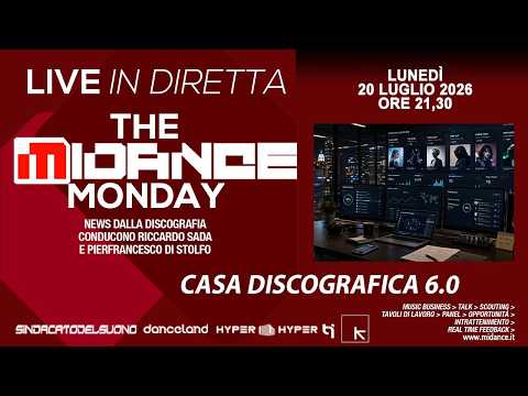 The Midance Monday 176 - 20/07/2026 - Casa discografica 6.0