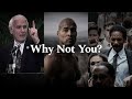 WHY NOT YOU 2 0 Powerful Motivational Speech Video