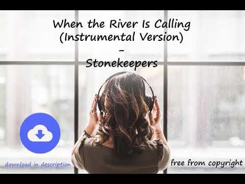 When the River Is Calling (Instrumental Version) - Stonekeepers