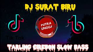 Download lagu DJ SURAT BIRU TARLING CIREBON SLOW BASS ‼️VIRAL DI TIKTOK 2023 mp3