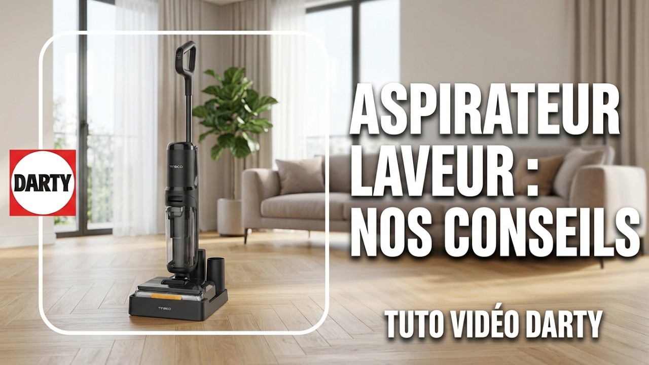Nos conseils pour les aspirateurs laveurs