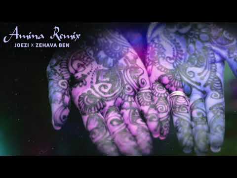 Joezi x Zehava Ben - Amina (Remix) Extended
