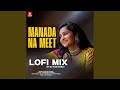 Manada Na Meet Lofi Mix