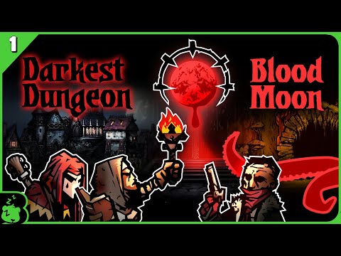 Darkest Dungeon Bloodmoon Run Part 1 | Twitch Stream