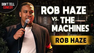 Rob Haze vs. The Machines | Stand Up Comedy