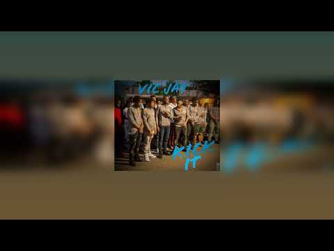 Vic Jay - Kick It (Official Audio)