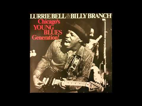 Lurrie Bell & Billy Branch  - Don't Stop Me Talking