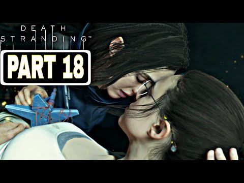 Death Stranding Gameplay Walkthrough Part 18 [ Recorded in 1080p HD 60 FPS ] No Commentary