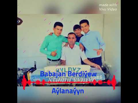 Babajan Berdiýew Aýlanaýyn