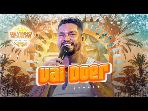 Devinho Novaes no Fluxo - Vai Doer