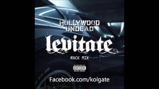 Levitate (Rock Remix) by: Hollywood Undead [American Tragedy]