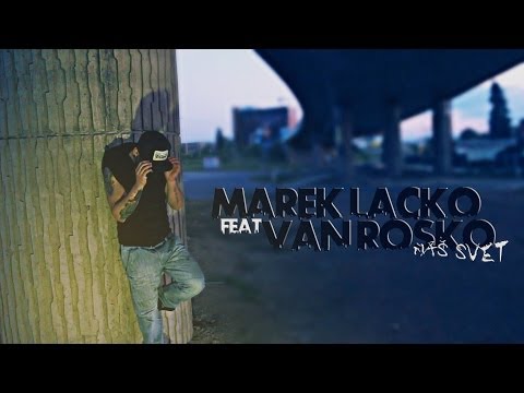 Marek Lacko feat Van Rosko - Náš svet (Official Video)