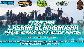 Download lagu DJ TRAP PARTY LASKAR BLAMBANGAN JINGLE BLOCK PUNJOL X BOFAST BWI - MCSB mp3 Download lagu DJ TRAP PARTY LASKAR BLAMBANGAN JINGLE BLOCK PUNJOL X BOFAST BWI - MCSB mp3