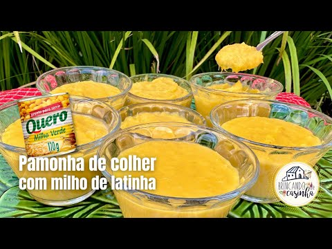 PAMONHA DE COLHER CREMOSA E RÁPIDA COM MILHO DE LATINHA: Receita Deliciosa! - Adriana Fernandino