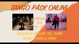 Tango Påsk Online 2021 - Tangarte spelar till dans - show med Daniel Carlsson & Anna Sol
