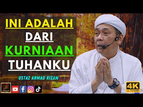 Ustaz Ahmad Rizam-  INI ADALAH DARI KURNIAAN TUHANKU