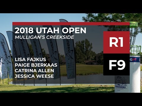 2018 Utah Open •R1•F9 • Lisa Fajkus • Paige Bjerkaas • Catrina Allen • Jessica Weese