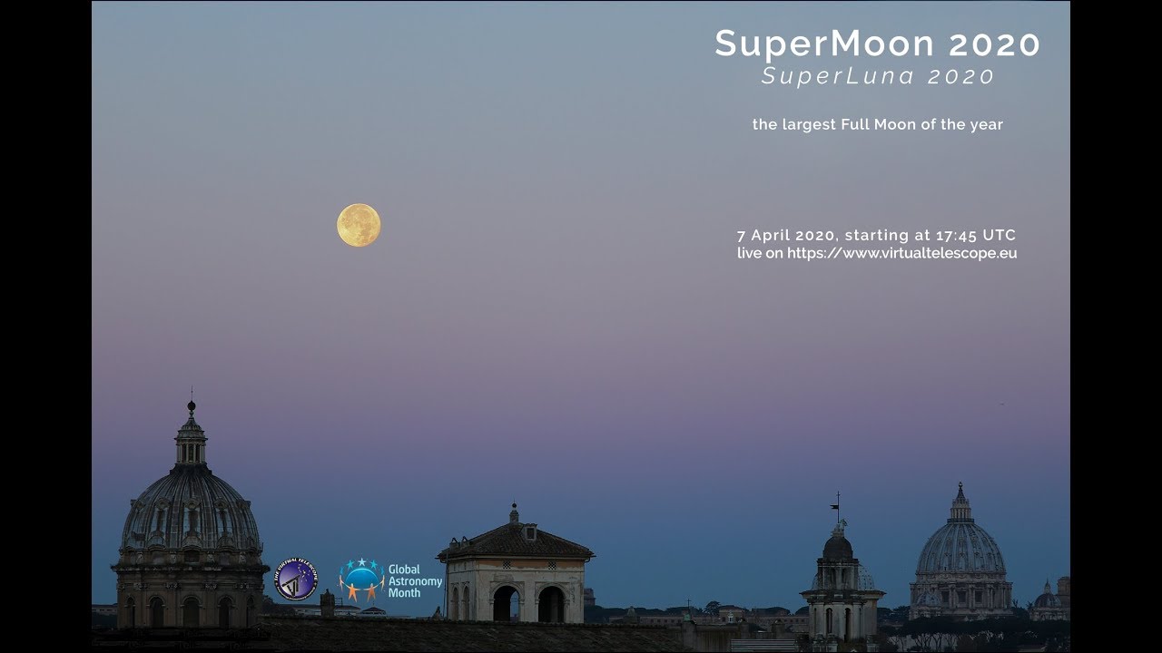SuperMoon 2020: the largest Full Moon of the year â€“ online observation â€“ 7 Apr. 2020 - YouTube