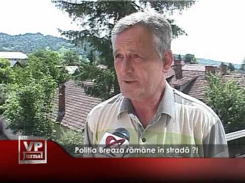 Poliţia Breaza rămâne în stradă ?!