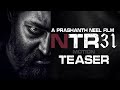 NTR31 Motion Teaser NTR Prashanth Neel Happy Birthday Young Tiger NTR Daily Culture