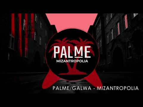 Palme/Galwa - Mizantropolia (ft. Kartky)