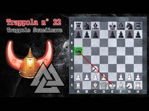 Trappole in Apertura 22 - Scacchi - Trappole Scandinave - Difesa Scandinava
