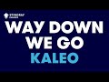 KALEO - Way Down We Go (Karaoke with Lyrics)