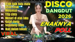Download lagu LEBIH BAIK BUTA MATA LAGU DISCO DANGDUT REMIX WAKATOBI VIRAL 2027 FULL BASS ENAKNYA POLL  mp3