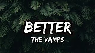 The Vamps - Better (Lyric video)