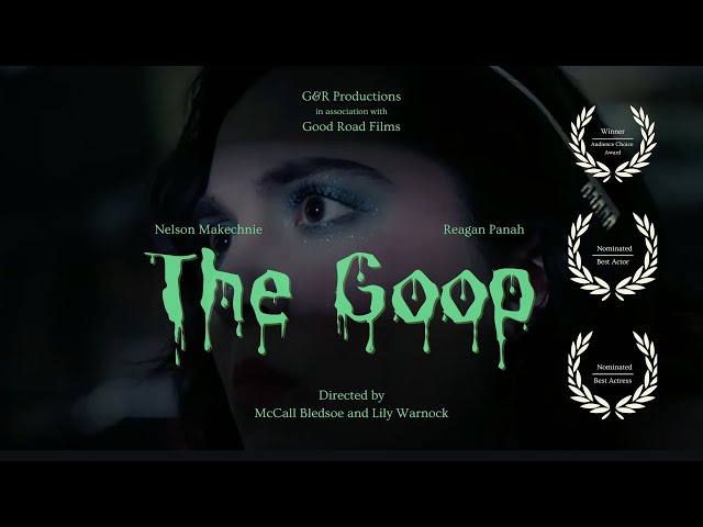 The Goop | Award Winning Short Film | Directed by McCall Bledsoe and Lily Warnock |