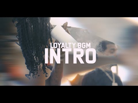 LoyaltyBGM - Intro Dir By SamMakesMedia