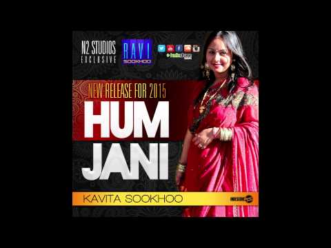 Chutney 2015 - Kavita Sookhoo - Hum Jani