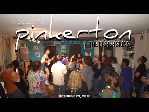 Pinkerton (Full Album Live)- The Dispersions feat. BenKyle Mankin