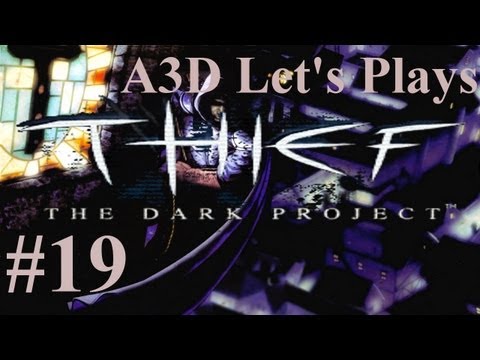 A3D's THIEF The Dark Project Let's Play: 19 - Ruins