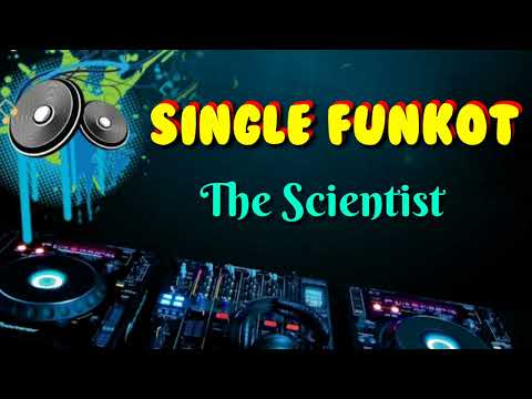 The Scientist [ Cold Play ] _ Dennie Rmx _ Single Funkot