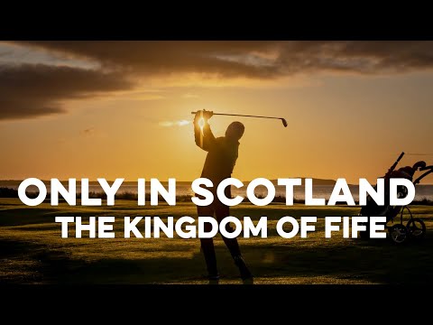 Only in Scotland: The Kingdom of Fife