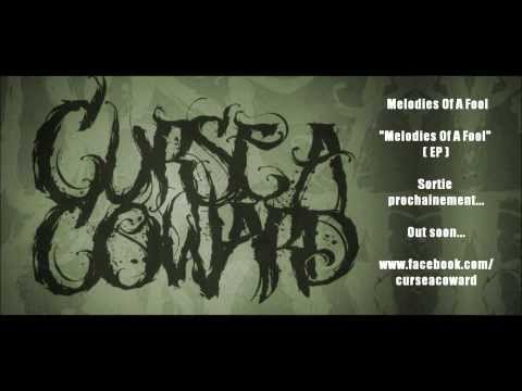 Curse A Coward - Melodies Of A Fool