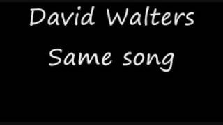 David Walters Same song